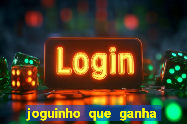 joguinho que ganha dinheiro sem depositar